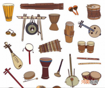 乐器种类汇总大全 乐器的种类有哪些