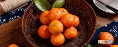 橘子与桔子有何不同 桔子和橘子的区别是什么