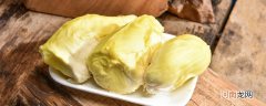 榴莲不甜是怎么回事 榴莲不甜是什么原因